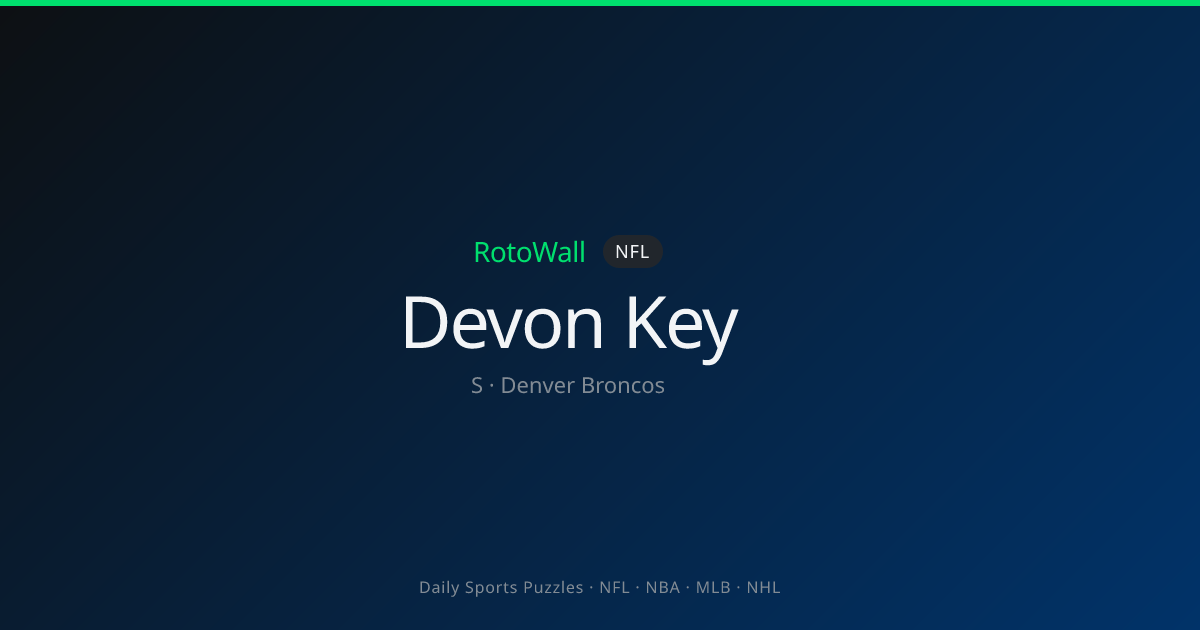 Devon Key — S | Denver Broncos | RotoWall
